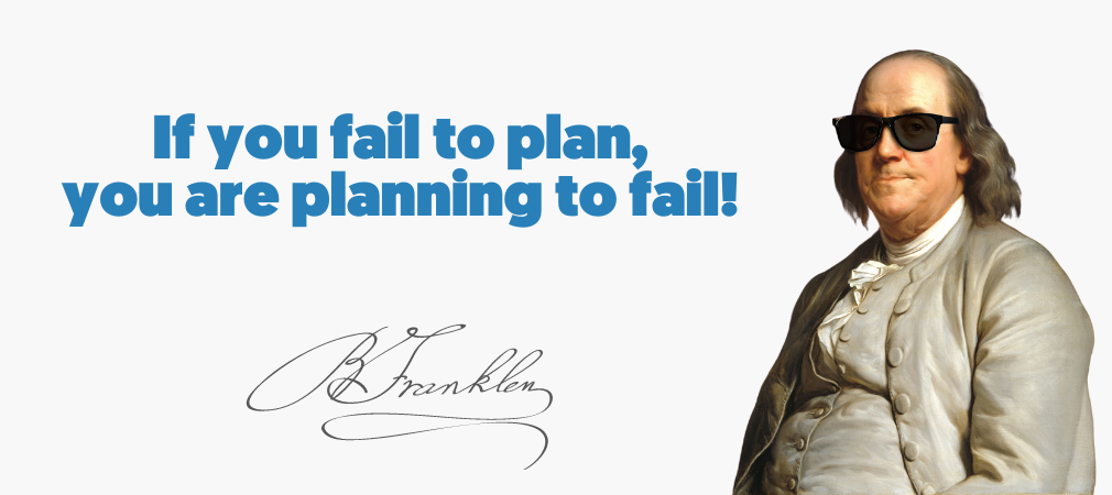 If_you_fail_to_plan_you_are_planning_to_fail